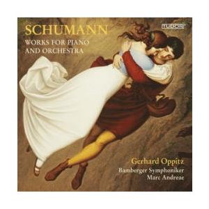 ゲルハルト・オピッツ Schumann: Works for Piano and Orchestra...