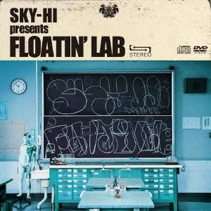 SKY-HI FLOATIN&apos; LAB ［CD+DVD］＜限定盤＞ CD