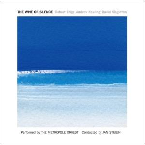 Robert Fripp ザ ワイン オブ サイレンス〜オーケストラル サウンドスケープ HQCD