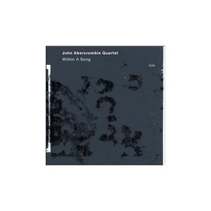 John Abercrombie Quartet Within a Song CD