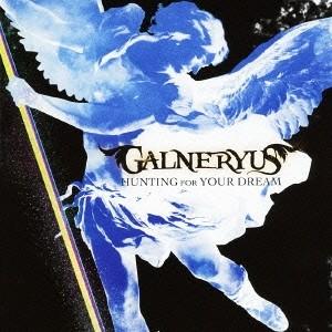 Galneryus HUNTING FOR YOUR DREAM (TYPE-A) 12cmCD S...
