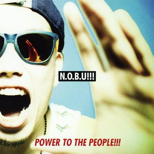 NOBU POWER TO THE PEOPLE!!! CD