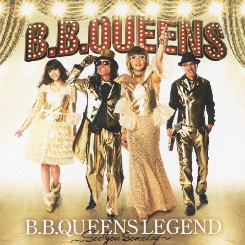 B.B.クイーンズ B.B.QUEENS LEGEND〜See you someday〜 ［CD+D...