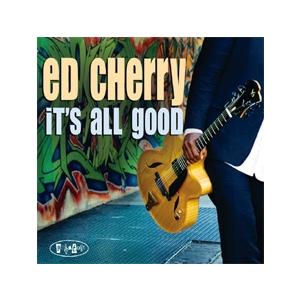 Ed Cherry It's All Good CD