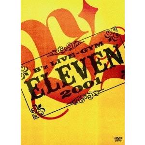 B'z B'z LIVE-GYM 2001 -ELEVEN- DVD