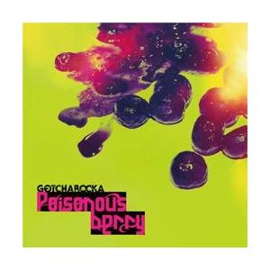 GOTCHAROCKA Poisonous berry  12cmCD Single