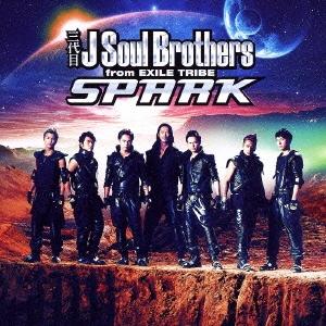 三代目 J SOUL BROTHERS from EXILE TRIBE SPARK 12cmCD ...