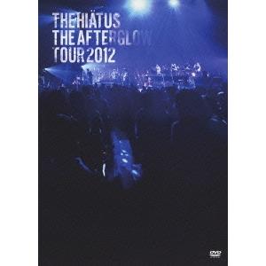 the HIATUS THE AFTERGLOW TOUR 2012 DVD