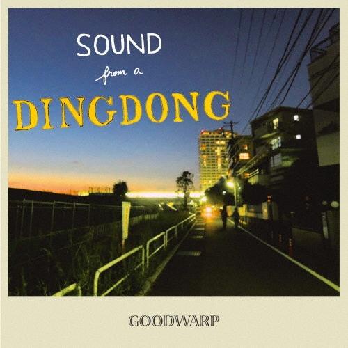 GOODWARP SOUND FROM A DINGDONG＜数量限定盤＞ CD