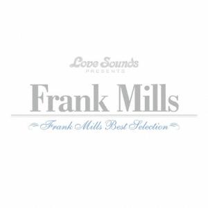 Frank Mills フランク・ミルズ〜ベスト・セレクション SHM-CD