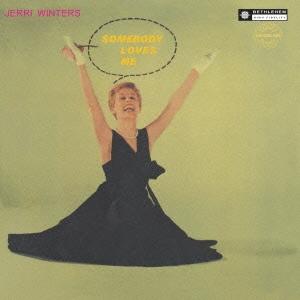 Jerri Winters サムバディー・ラヴズ・ミー＜完全限定生産盤＞ CD