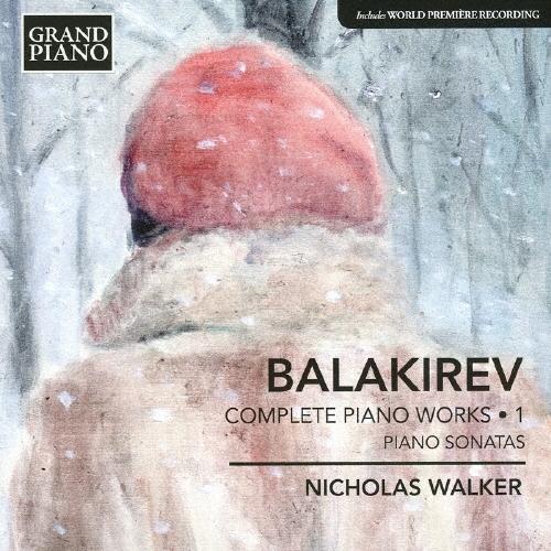 ニコラス・ウォーカー Balakirev: Complete Piano Works Vol.1 C...