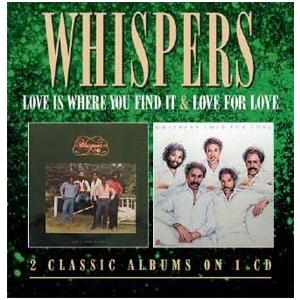 The Whispers Love Is Where You Find It/Love For Lo...