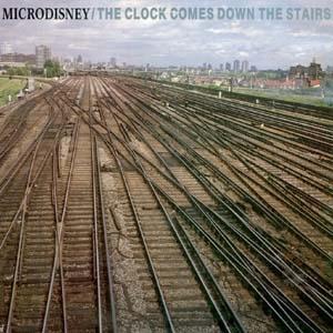 Microdisney The Clock Comes Down The Stairs CD-R
