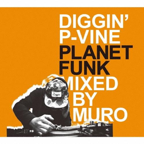Various Artists DIGGIN' P-VINE: PLANET FUNK Mixed ...