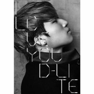 D-LITE (from BIGBANG) I LOVE YOU ［CD+DVD］＜初回盤＞ 12cmCD Single