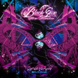 Black Gene for the Next Scene Dance to Rave-脳内シェイク...