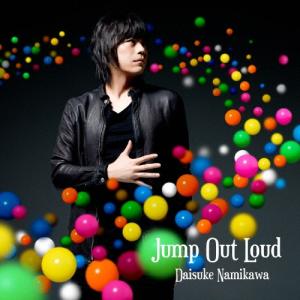 浪川大輔 Jump Out Loud＜通常盤＞ 12cmCD Single｜tower