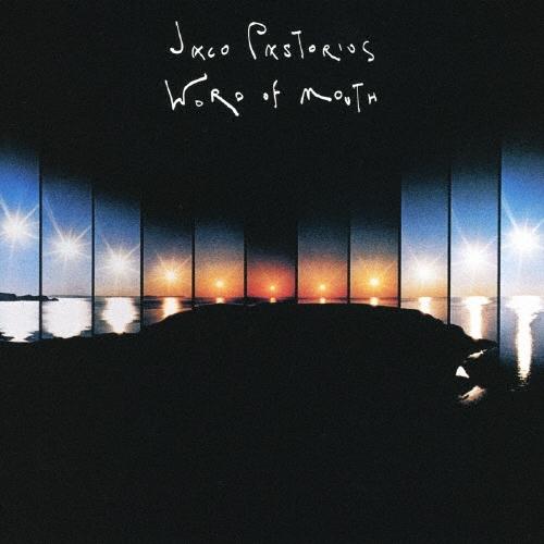 Jaco Pastorius ワード・オブ・マウス＜完全生産限定盤＞ CD