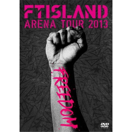 FTISLAND ARENA TOUR 2013 FREEDOM DVD