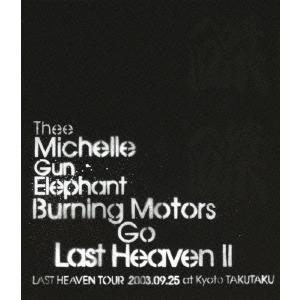 Thee Michelle Gun Elephant BURNING MOTORS GO LAST ...