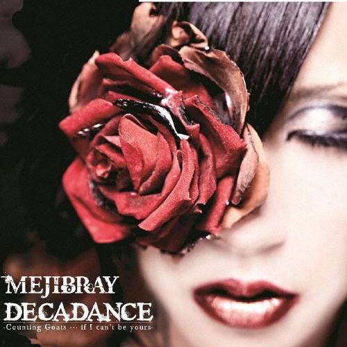 MEJIBRAY DECADANCE - Counting Goats … if I can't b...