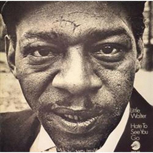 Little Walter ヘイト・トゥ・シー・ユー・ゴー +2＜生産限定盤＞ CD