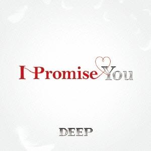 DEEP I Promise You 12cmCD Single