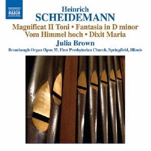 ジュリア・ブラウン Heinrich Scheidemann: Organ Works Vol. 7...