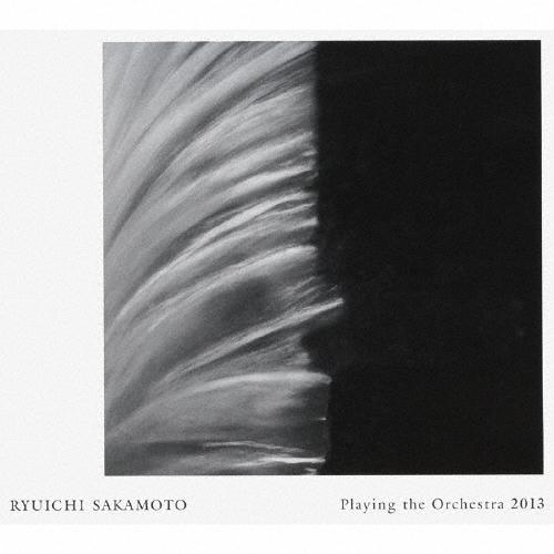 坂本龍一 RYUICHI SAKAMOTO Playing the Orchestra 2013 C...