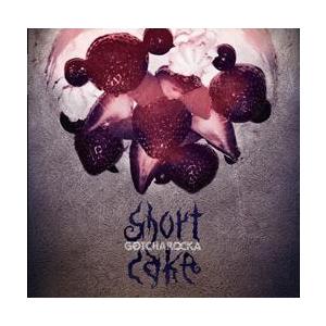 GOTCHAROCKA Shortcake 12cmCD Single