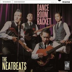 THE NEATBEATS DANCE ROOM RACKET＜完全限定盤＞ LP