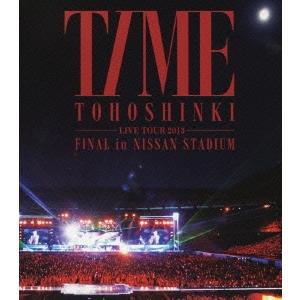 東方神起 東方神起 LIVE TOUR 2013 TIME FINAL in NISSAN STAD...