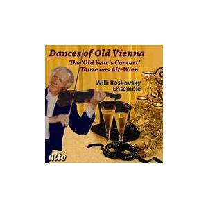 ボスコフスキー・アンサンブル Dances of Old Vienna - The Old-Year...