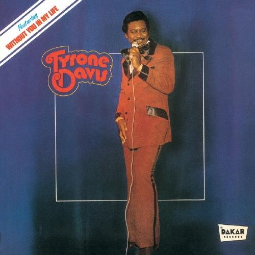 Tyrone Davis ウィズアウト・ユー・イン・マイ・ライフ＜生産限定盤＞ CD