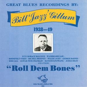 Bill ""Jazz"" Gillum Roll Dem Bones 1938-1949 CD