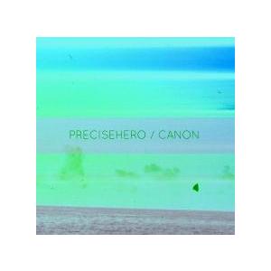 Precise Hero CANON＜数量限定盤＞ CD