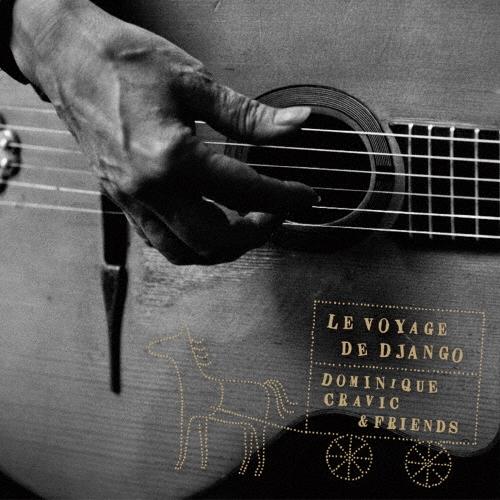 Dominique Cravic &amp; Friends フレンチ・カフェ・ミュージック ジャンゴを巡る...