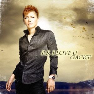 GACKT P.S. I LOVE U 12cmCD Single