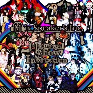 Mix Speaker&apos;s,Inc. Magical Show Invitation ［CD+GOO...