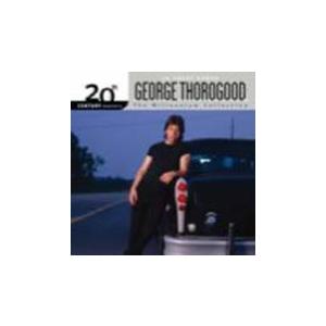 George Thorogood The Millenium Collection: 20th Ce...