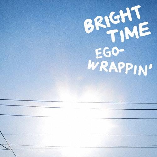 EGO-WRAPPIN' BRIGHT TIME 12cmCD Single