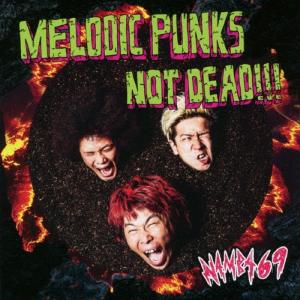 NAMBA69 MELODIC PUNKS NOT DEAD 12cmCD Single