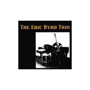 Eric Byrd The Eric Byrd Trio CD｜tower