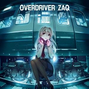 ZAQ OVERDRIVER＜通常盤＞ 12cmCD Single