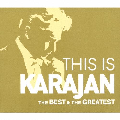 ヘルベルト・フォン・カラヤン THIS IS KARAJAN ベスト&amp;グレイテスト SHM-CD