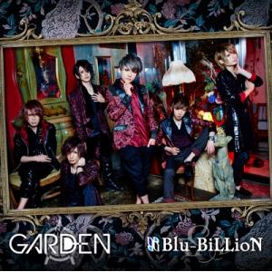 Blu-BiLLioN GARDEN ［CD+DVD］＜初回盤B＞ 12cmCD Single