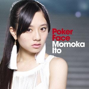 伊藤萌々香 Poker Face 12cmCD Single