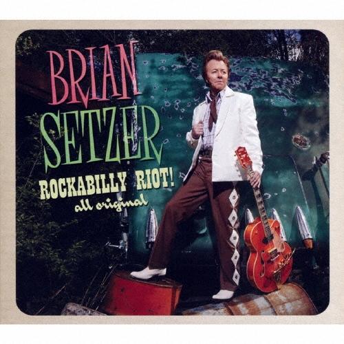 Brian Setzer ロカビリー・ライオット:オール・オリジナル＜通常盤＞ CD