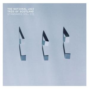 The National Jazz Trio Of Scotland Standards Vol.I...